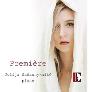 Julija Sadaunykaite - Premiere - Julija Sadaunykaite  CD